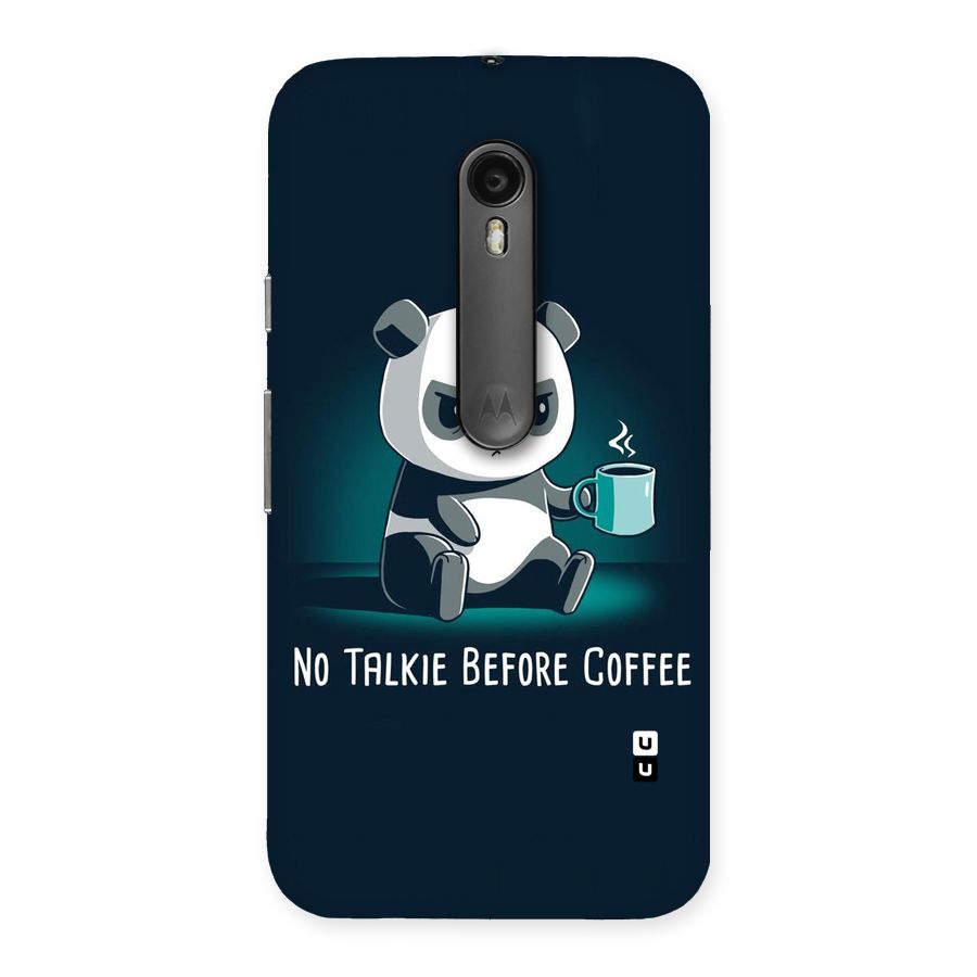No Talkie Before Coffee Back Case for Moto G Turbo