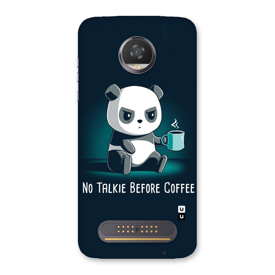No Talkie Before Coffee Back Case for Moto Z2 Play