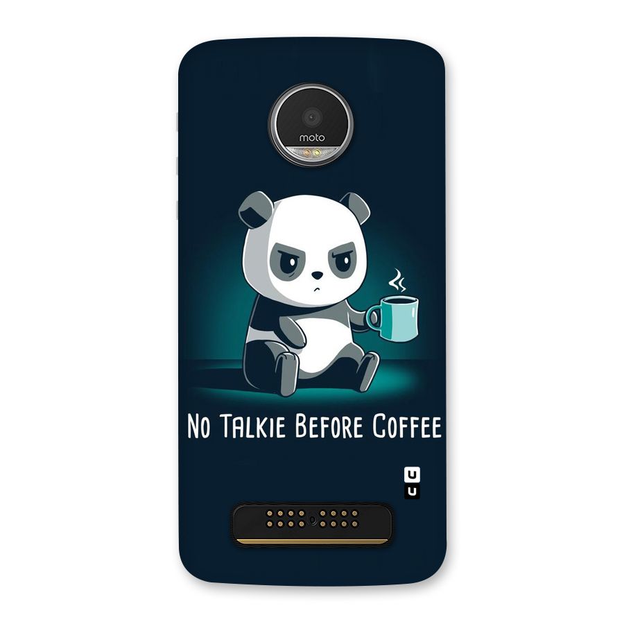 No Talkie Before Coffee Back Case for Moto Z Play