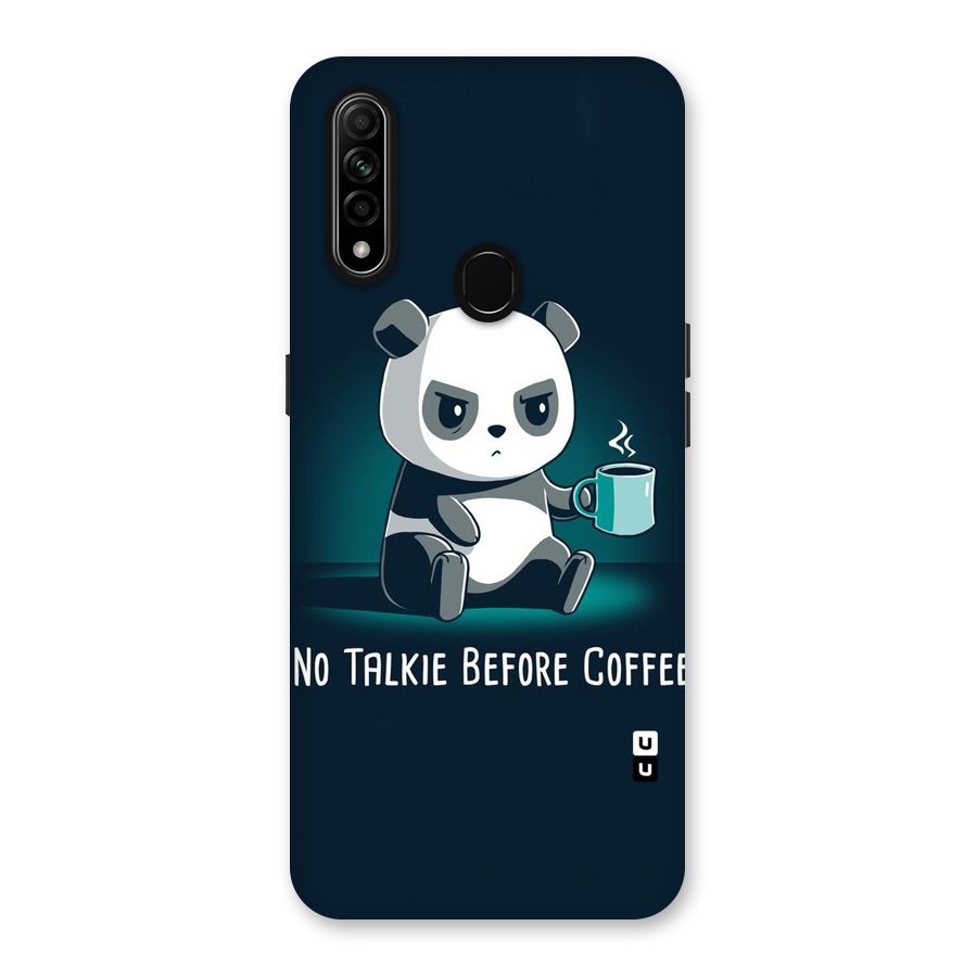 No Talkie Before Coffee Back Case for Oppo A31