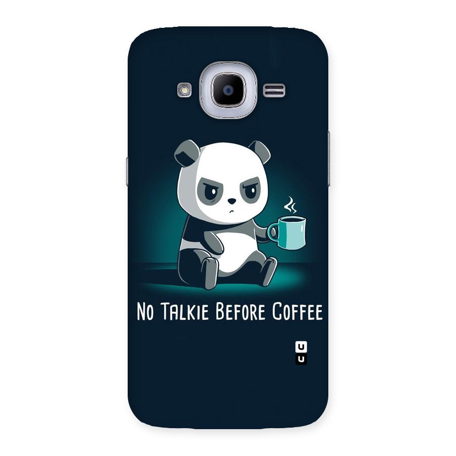 No Talkie Before Coffee Back Case for Samsung Galaxy J2 Pro