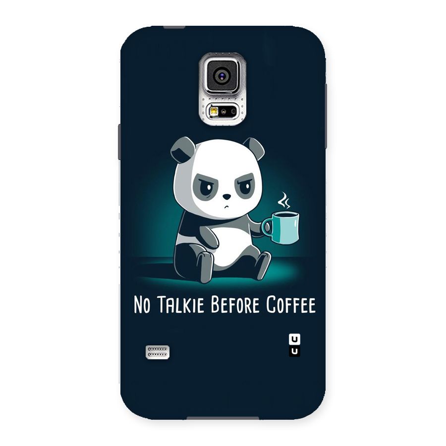 No Talkie Before Coffee Back Case for Samsung Galaxy S5