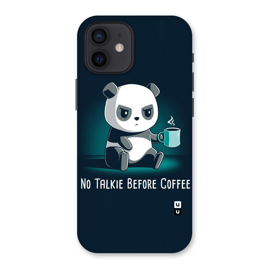 No Talkie Before Coffee Back Case for iPhone 12