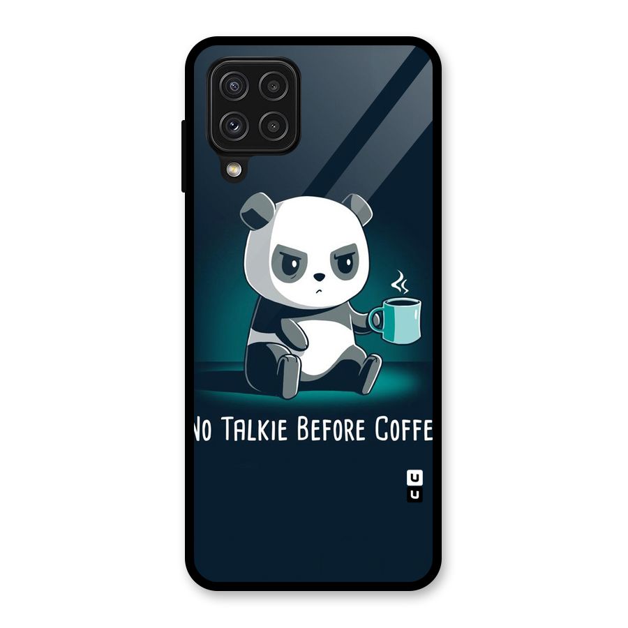 No Talkie Before Coffee Glass Back Case for Galaxy A22 4G