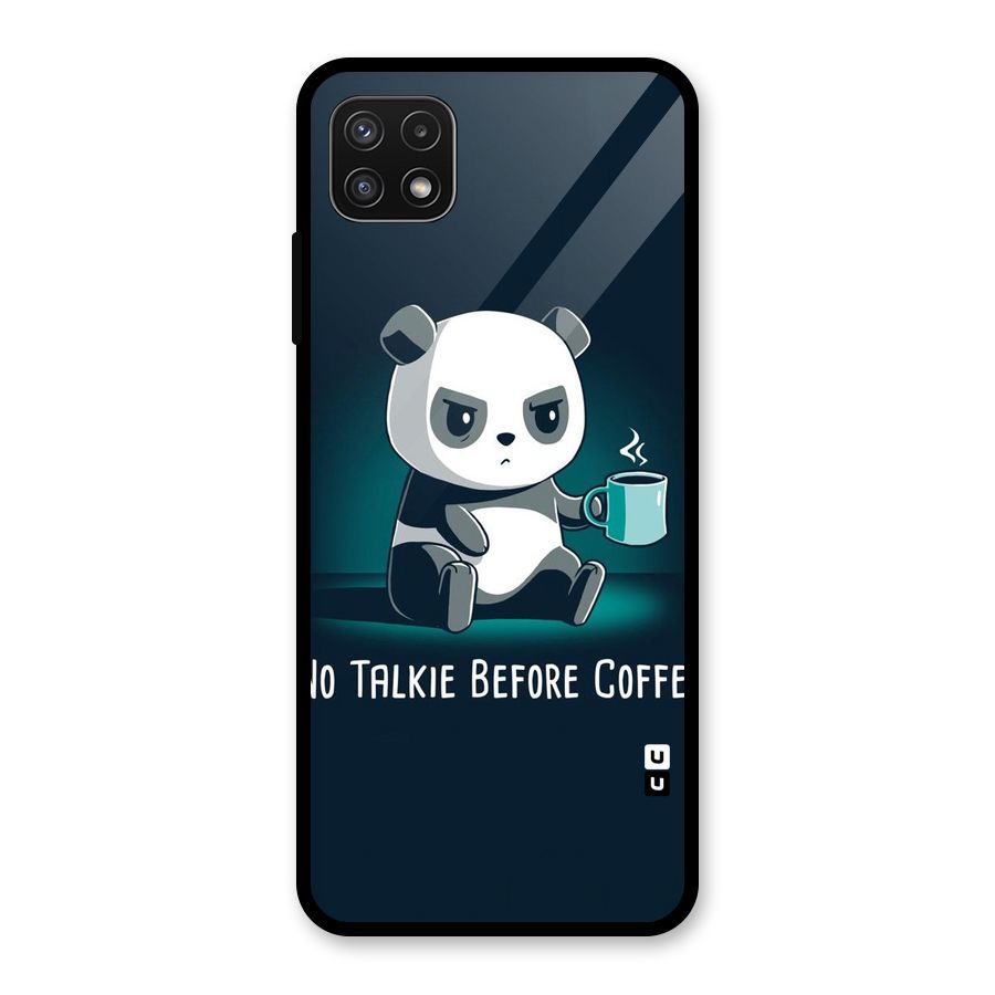 No Talkie Before Coffee Glass Back Case for Galaxy A22 5G