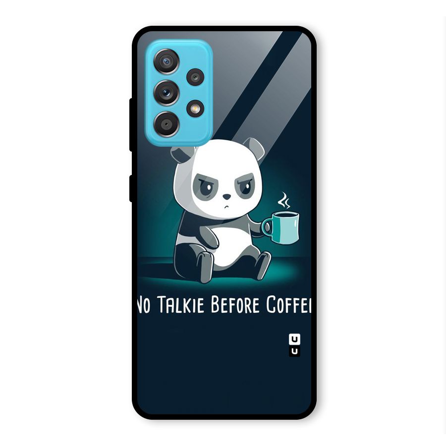 No Talkie Before Coffee Glass Back Case for Galaxy A52