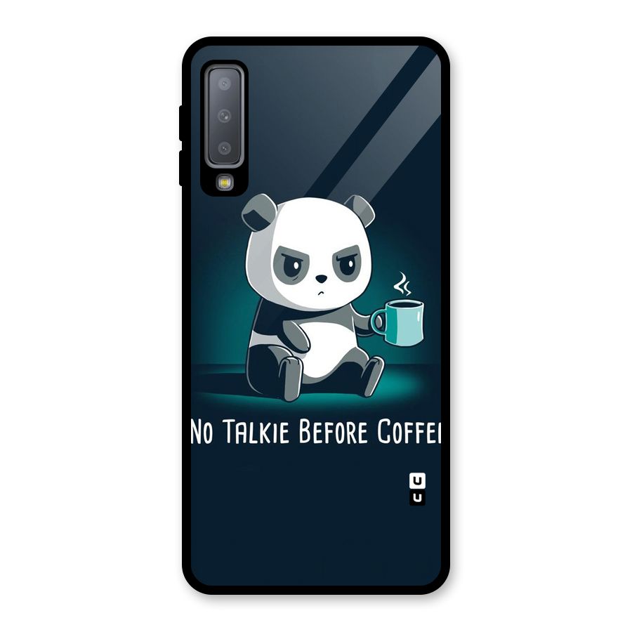No Talkie Before Coffee Glass Back Case for Galaxy A7 (2018)