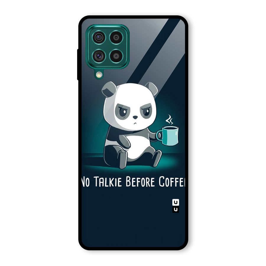 No Talkie Before Coffee Glass Back Case for Galaxy F62