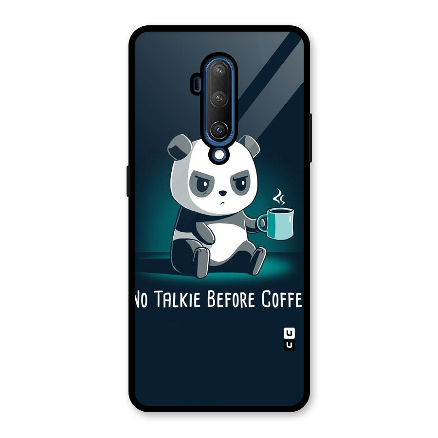 No Talkie Before Coffee Glass Back Case for OnePlus 7T Pro