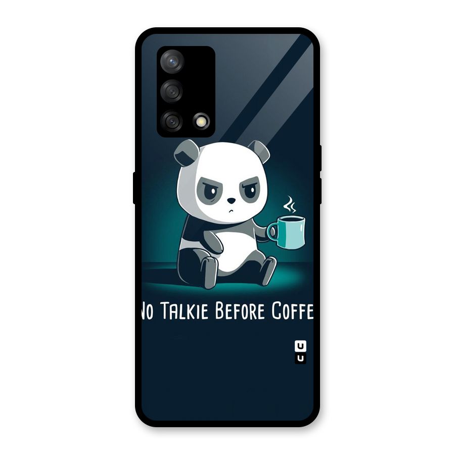 No Talkie Before Coffee Glass Back Case for Oppo F19
