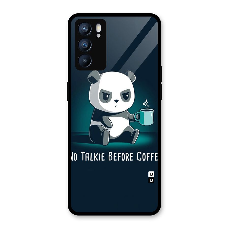 No Talkie Before Coffee Glass Back Case for Oppo Reno6 5G