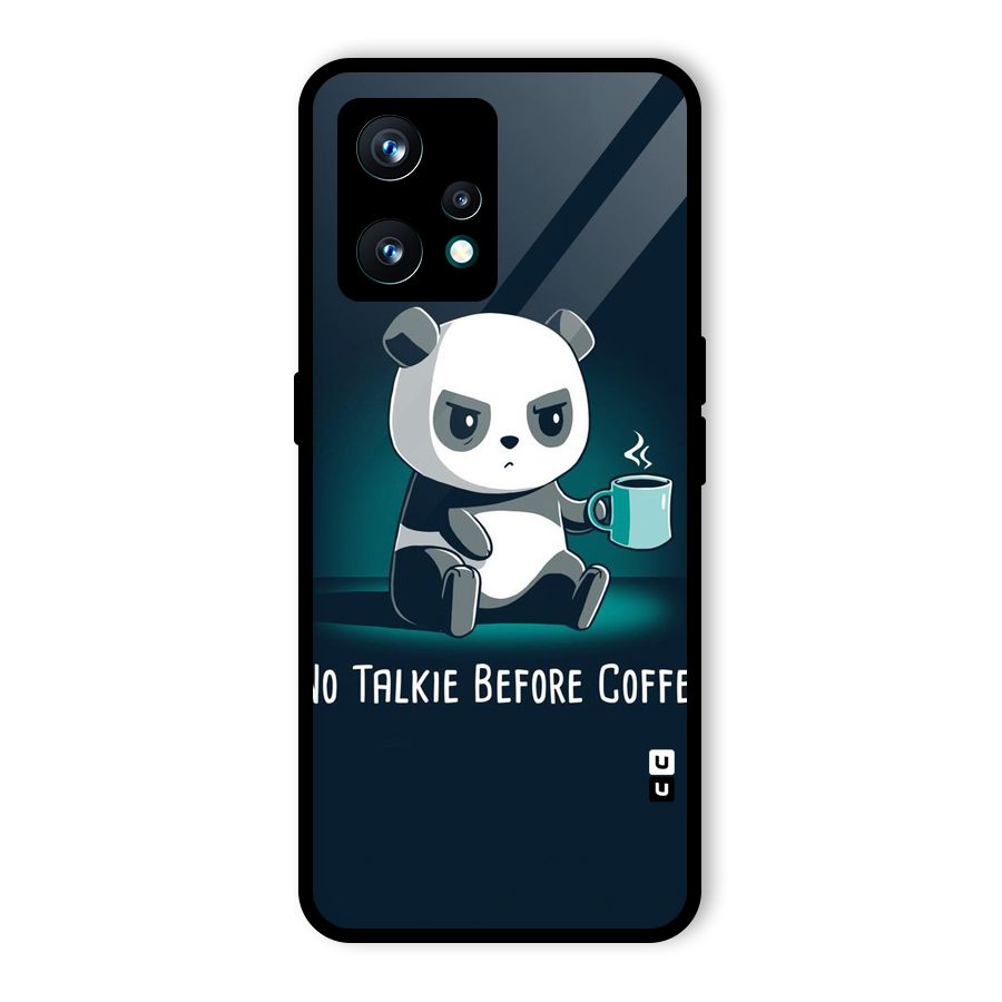 No Talkie Before Coffee Glass Back Case for Realme 9