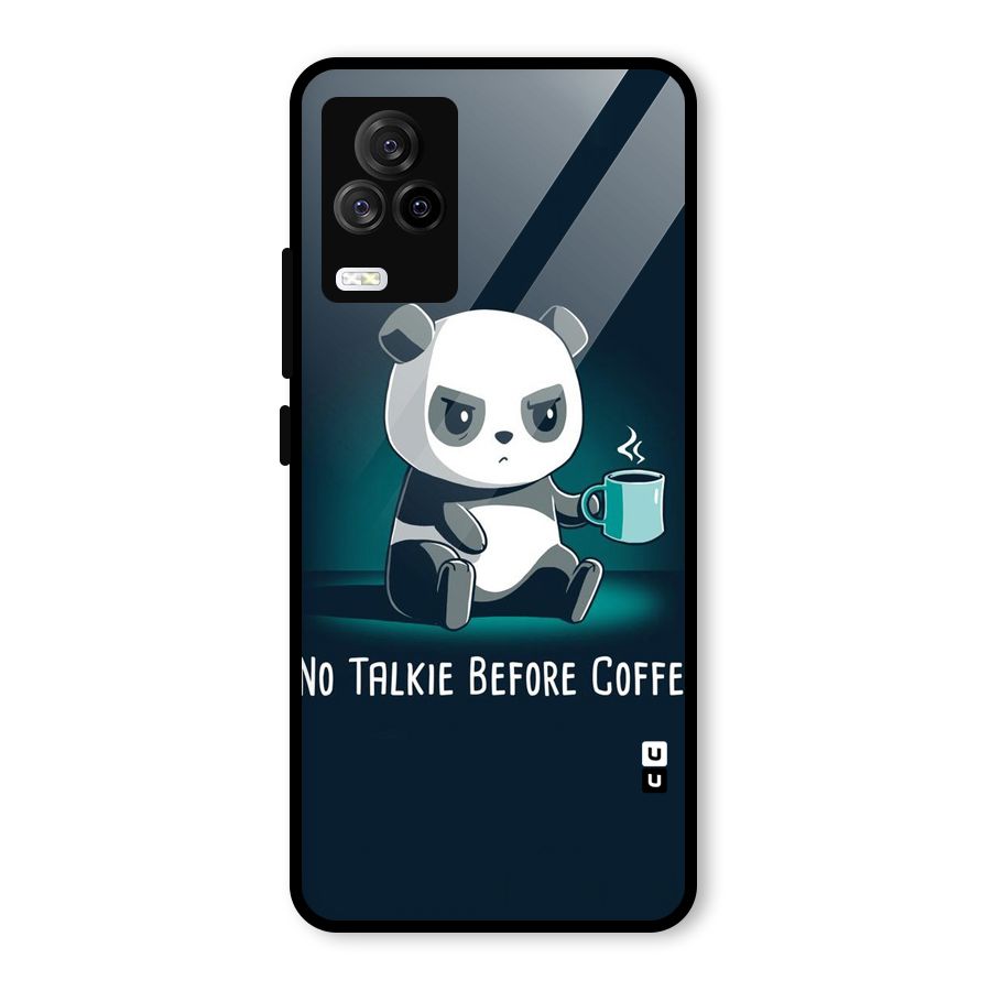 No Talkie Before Coffee Glass Back Case for Vivo iQOO 7 Legend 5G