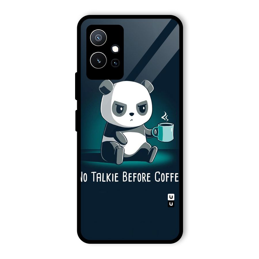 No Talkie Before Coffee Glass Back Case for Vivo iQOO Z6