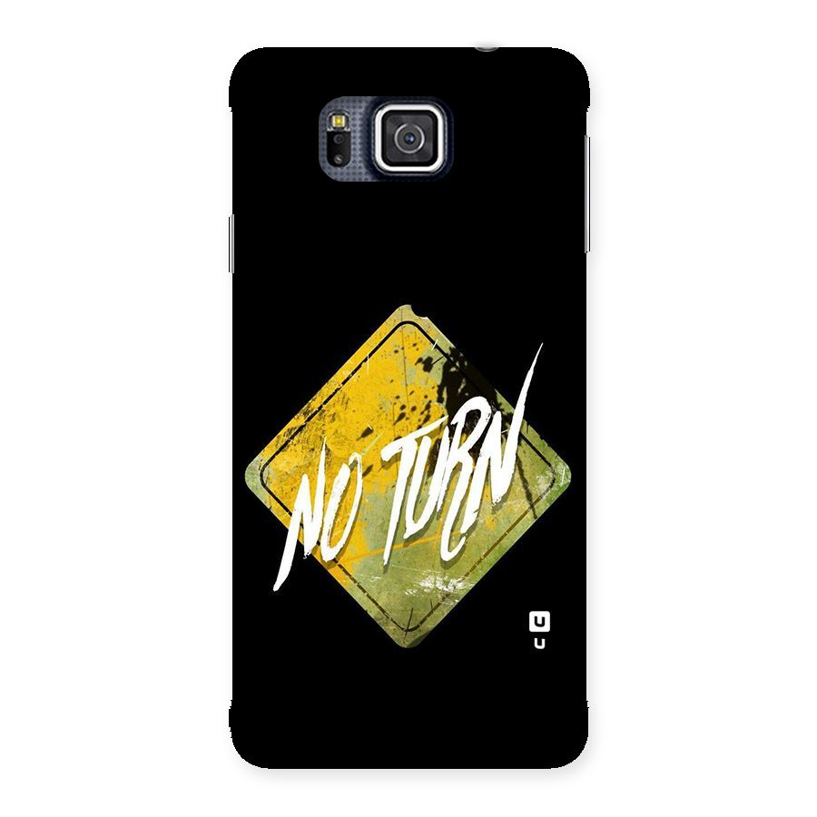 No Turn Back Case for Galaxy Alpha