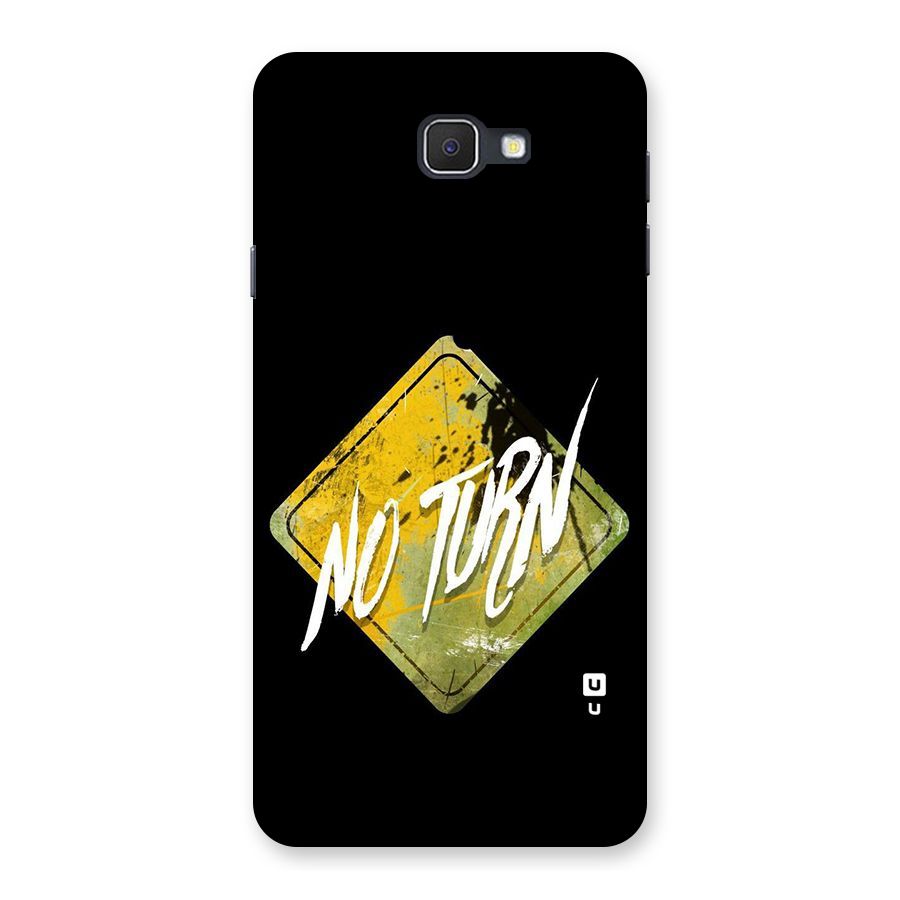 No Turn Back Case for Samsung Galaxy J7 Prime