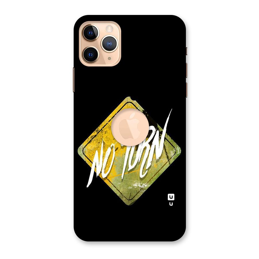 No Turn Back Case for iPhone 11 Pro Max Logo Cut