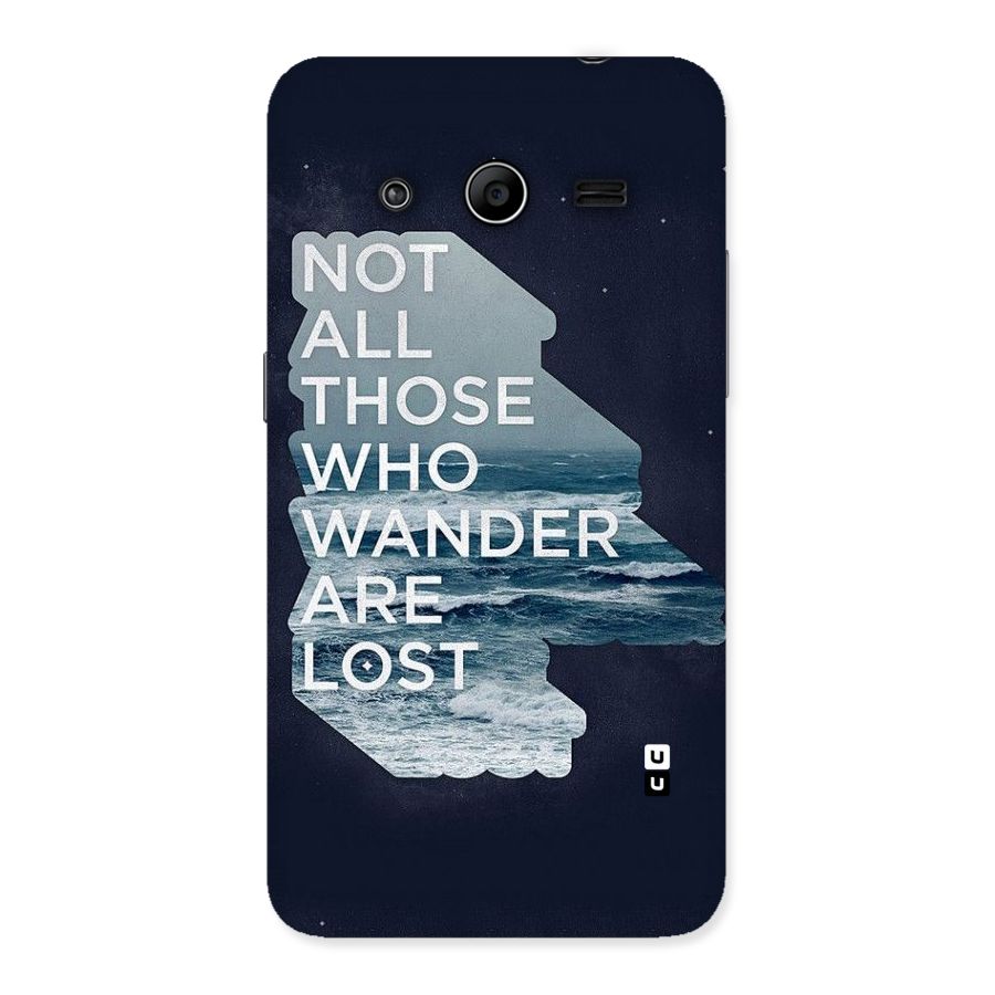 Not Lost Back Case for Galaxy Core 2