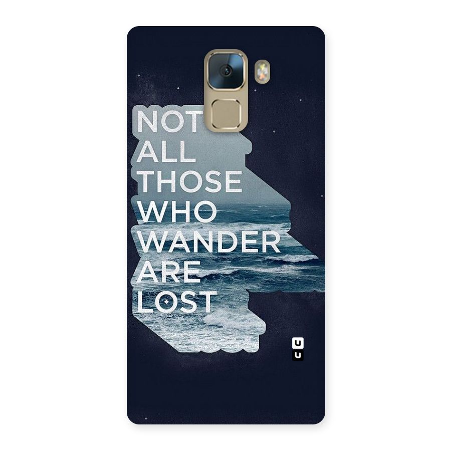 Not Lost Back Case for Huawei Honor 7