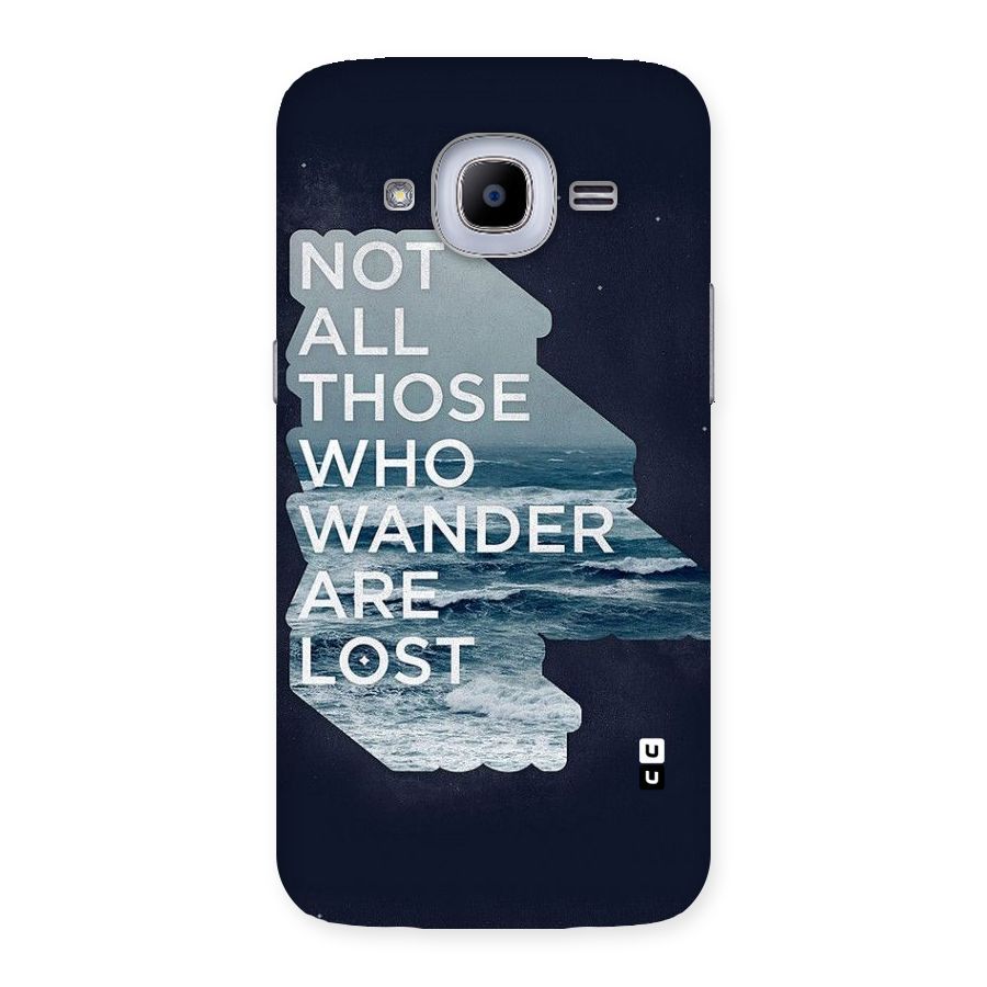 Not Lost Back Case for Samsung Galaxy J2 2016