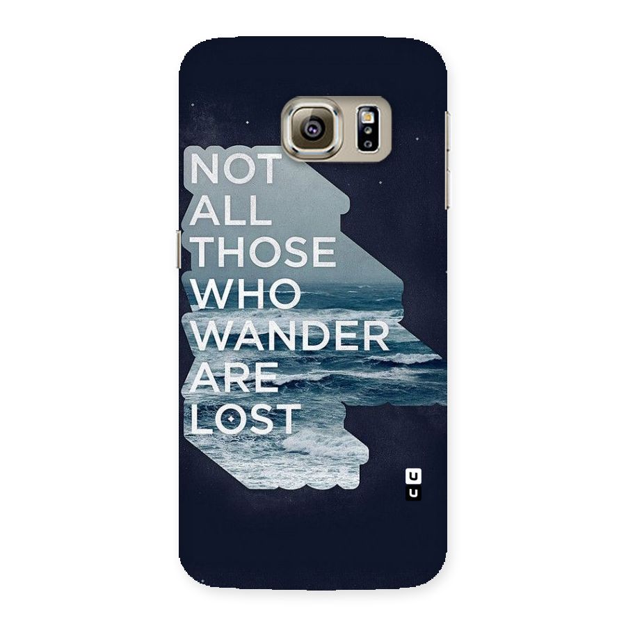 Not Lost Back Case for Samsung Galaxy S6 Edge