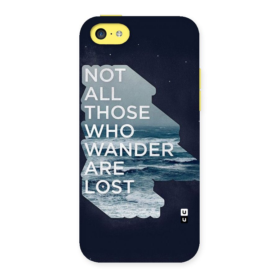 Not Lost Back Case for iPhone 5C