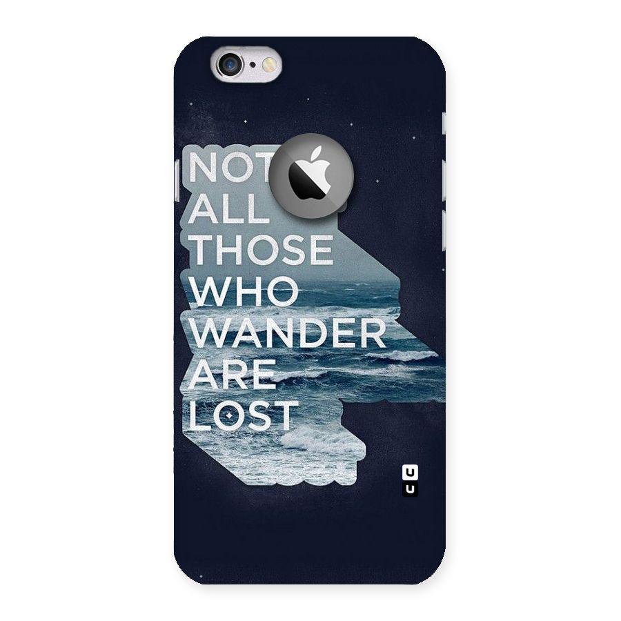 Not Lost Back Case for iPhone 6 Logo Cut