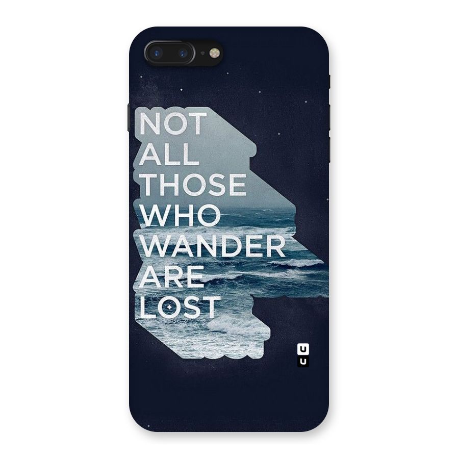 Not Lost Back Case for iPhone 7 Plus