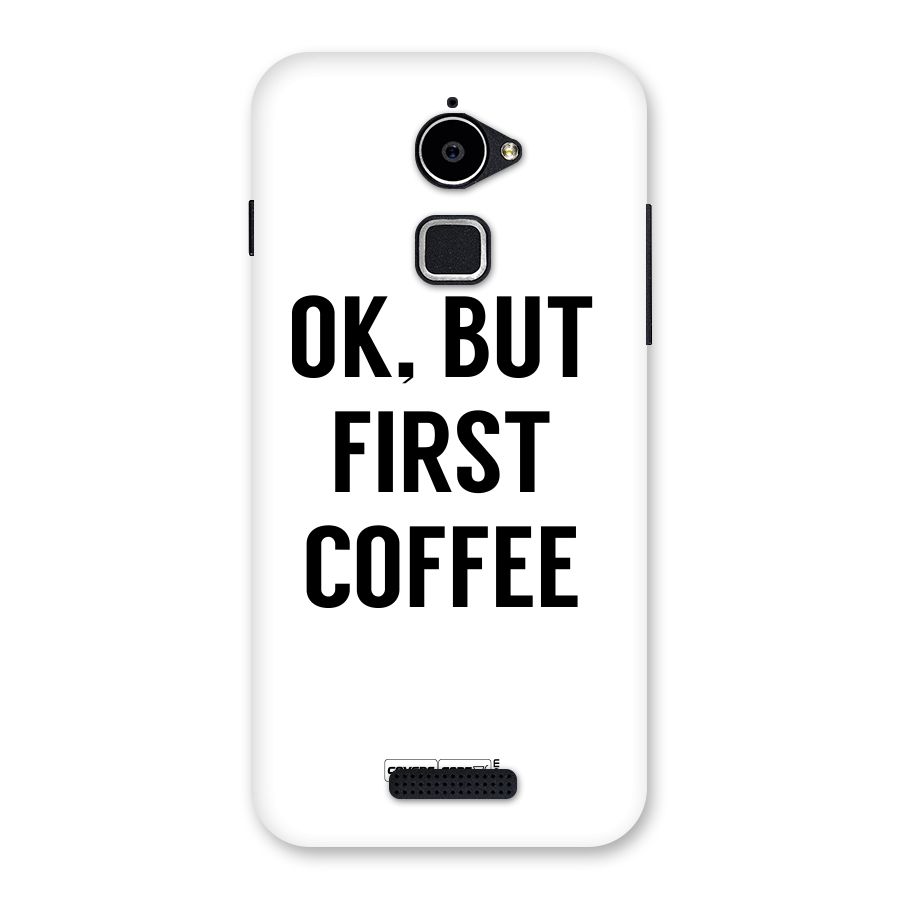 OK But First Coffee (White) Back Case for Coolpad Note 3 Lite