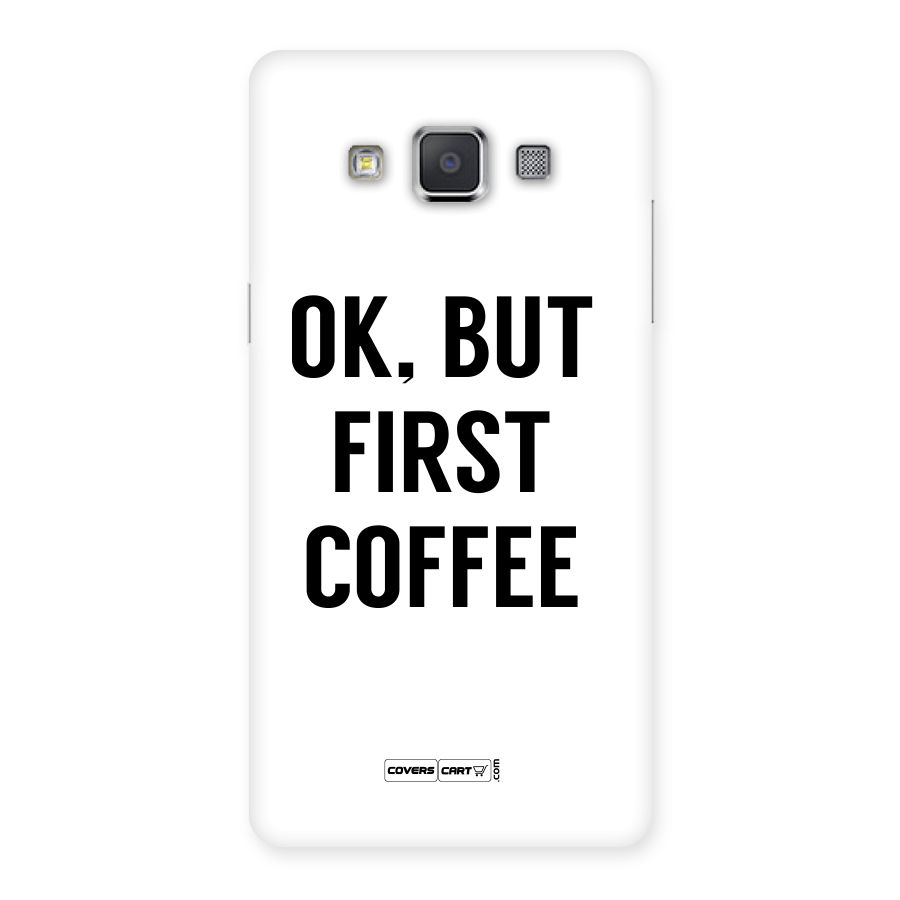 OK But First Coffee (White) Back Case for Galaxy Grand Max