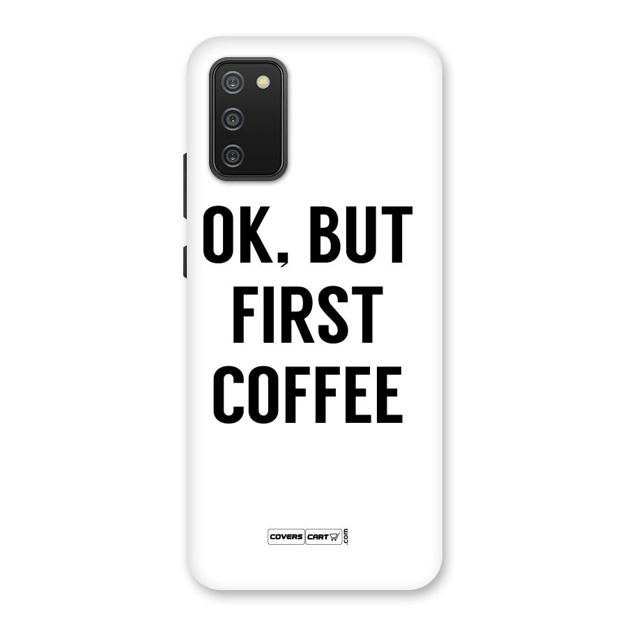 OK But First Coffee (White) Back Case for Galaxy M02s