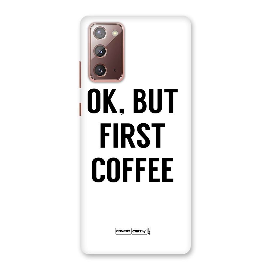 OK But First Coffee (White) Back Case for Galaxy Note 20
