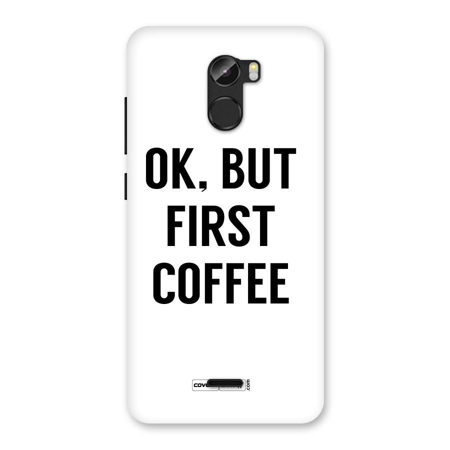 OK But First Coffee (White) Back Case for Gionee X1