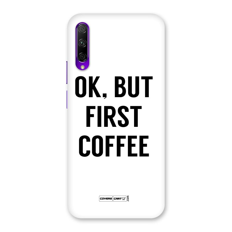 OK But First Coffee (White) Back Case for Honor 9X Pro