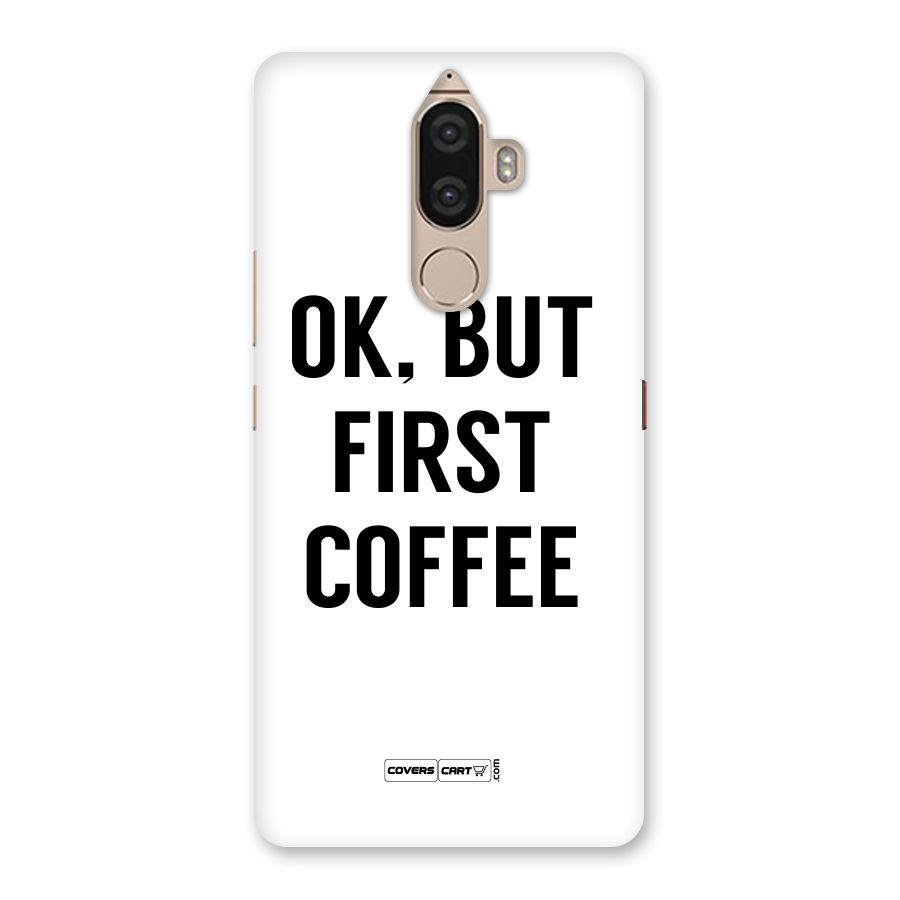 OK But First Coffee (White) Back Case for Lenovo K8 Note