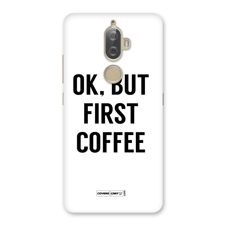 OK But First Coffee (White) Back Case for Lenovo K8 Plus