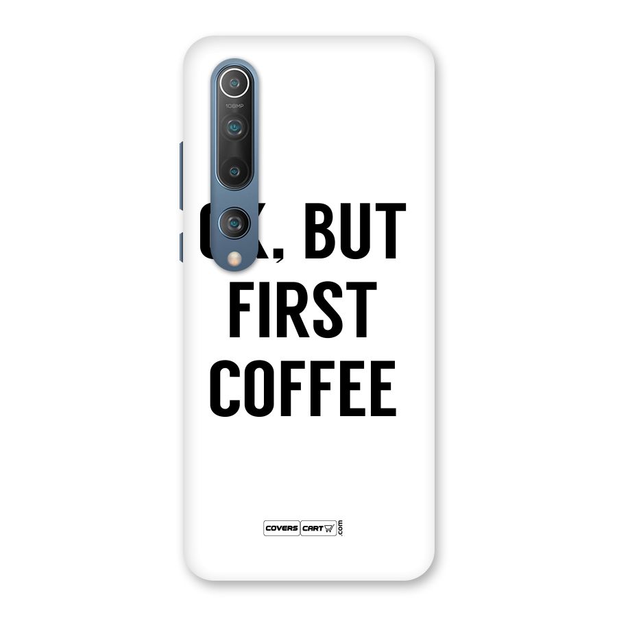 OK But First Coffee (White) Back Case for Mi 10