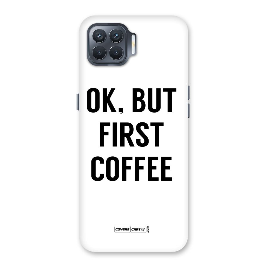 OK But First Coffee (White) Back Case for Oppo F17 Pro