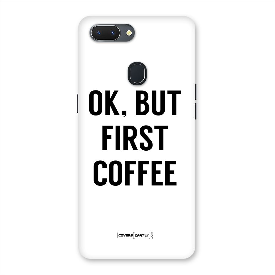 OK But First Coffee (White) Back Case for Oppo Realme 2