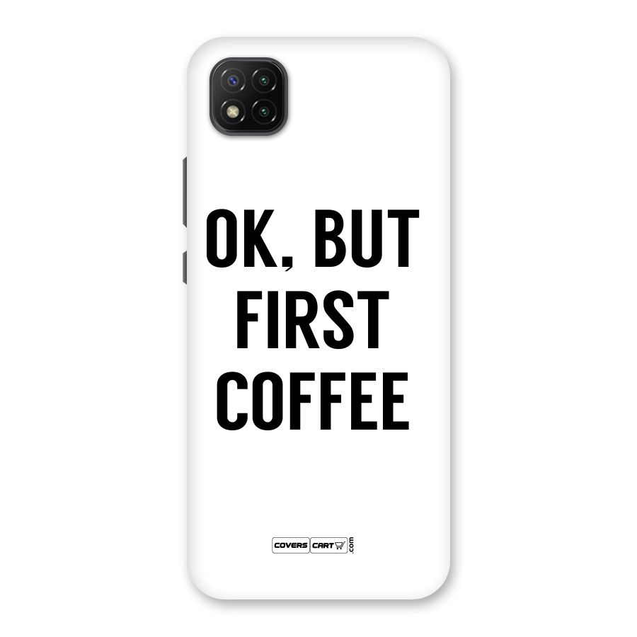 OK But First Coffee (White) Back Case for Poco C3