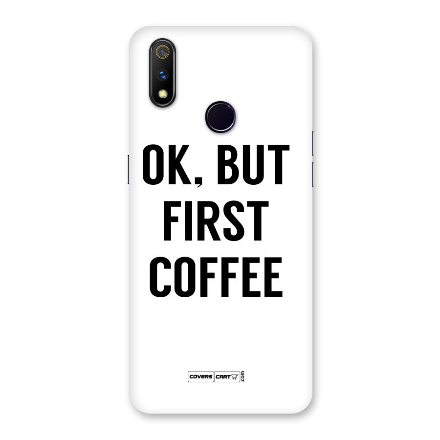 OK But First Coffee (White) Back Case for Realme 3 Pro
