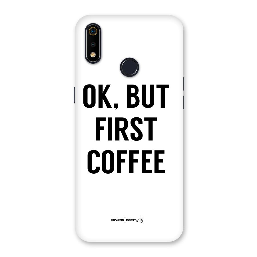 OK But First Coffee (White) Back Case for Realme 3i