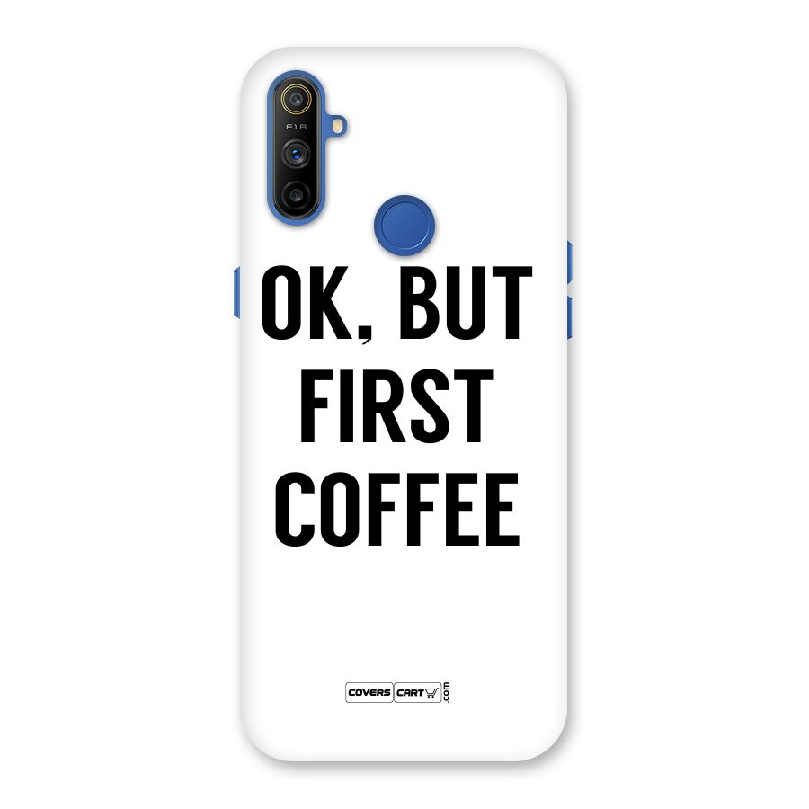 OK But First Coffee (White) Back Case for Realme Narzo 10A