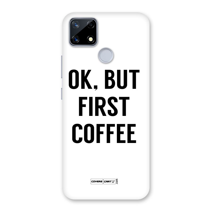 OK But First Coffee (White) Back Case for Realme Narzo 20