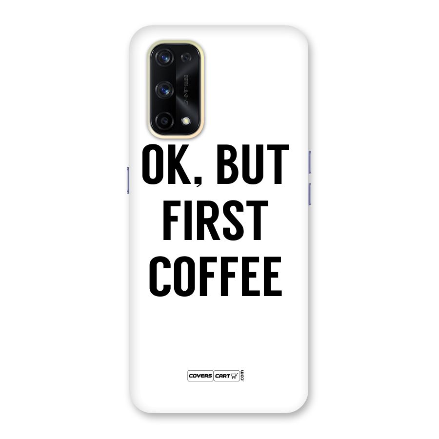 OK But First Coffee (White) Glass Back Case for Realme X7 Pro