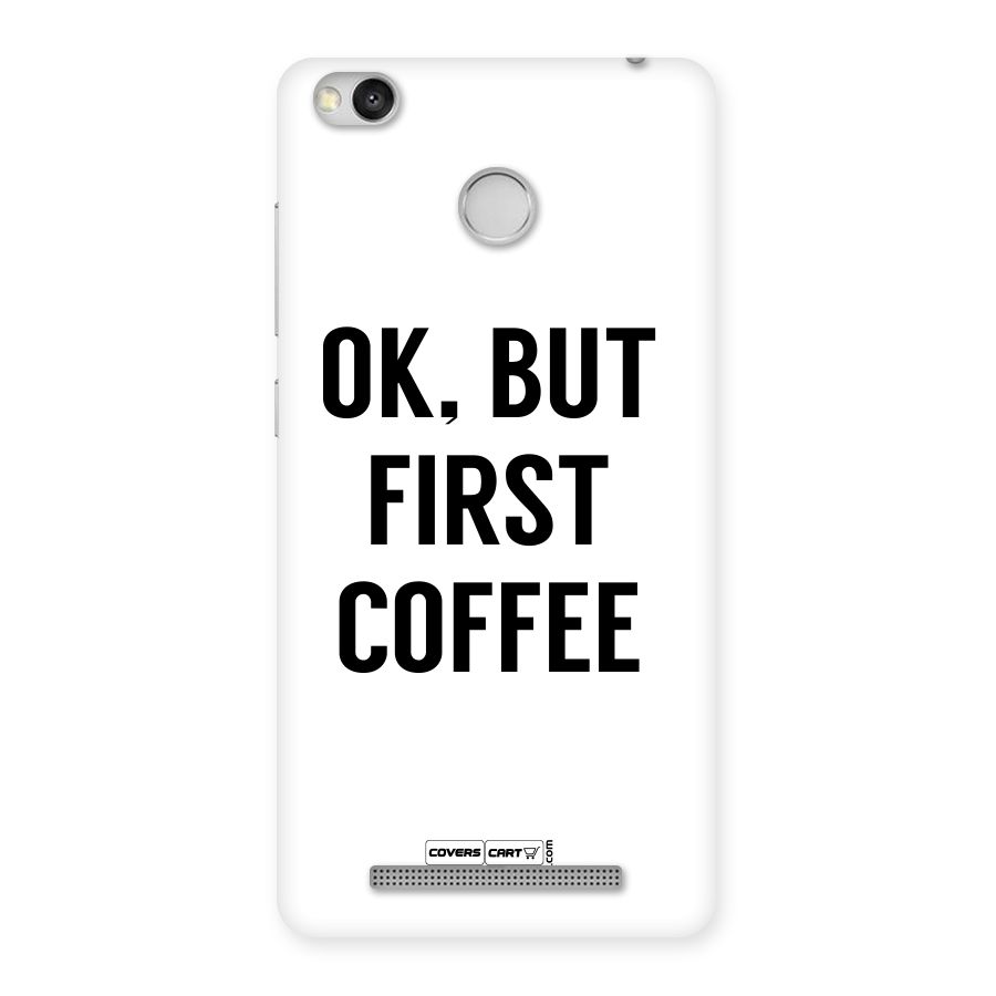 OK But First Coffee (White) Back Case for Redmi 3S Prime