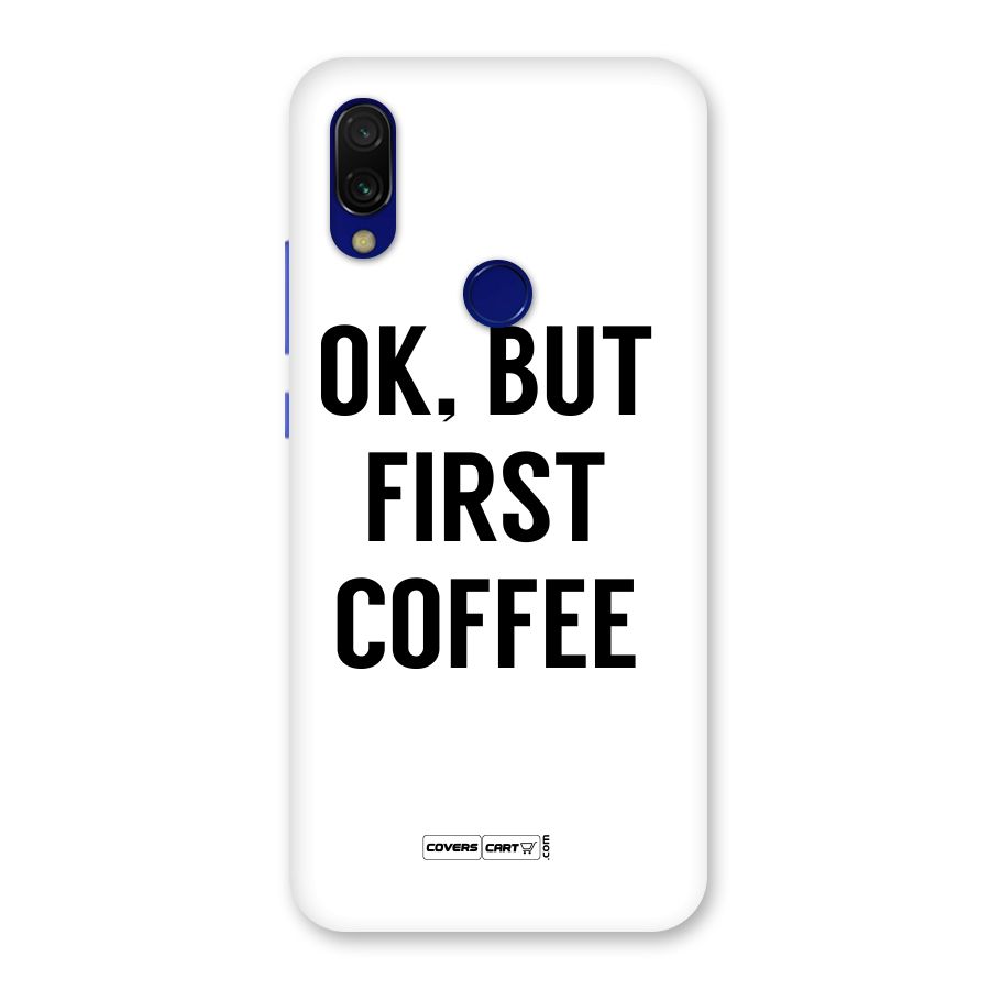 OK But First Coffee (White) Back Case for Redmi 7