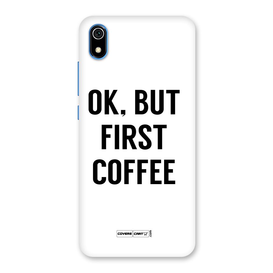 OK But First Coffee (White) Back Case for Redmi 7A