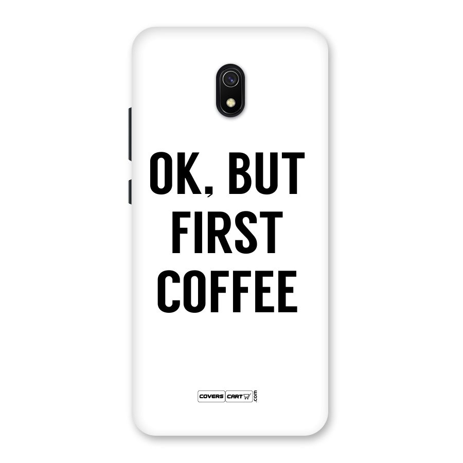 OK But First Coffee (White) Back Case for Redmi 8A