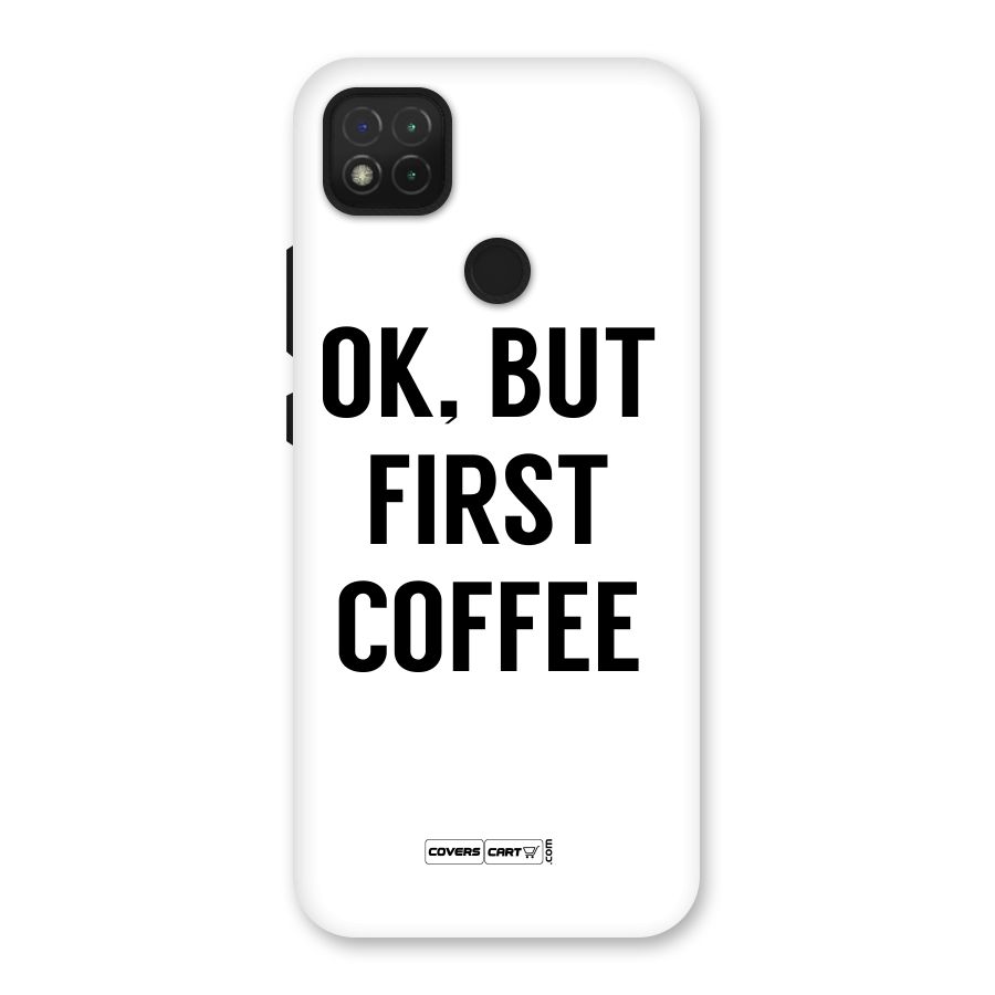 OK But First Coffee (White) Back Case for Redmi 9C